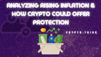 Analyzing Rising Inflation & How Crypto Could Offer Protection | CTWU (Volume 1.5)