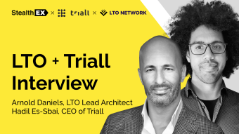 StealthEX Interview With Arnold Daniels, LTO Network Lead Architect and Hadil Es-Sbai, CEO of Triall Ecosystem
