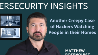 Another Creepy Case of Hackers Watching People in their Homes
