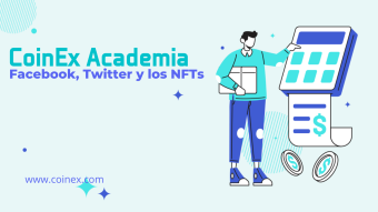 CoinEx Academia | Facebook y Twitter están aquí, ¿Por qué a los gigantes les gusta tanto el mundo de los NFTs?
