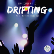 Blockchain Music Series: ‘ᗪᖇIᖴTIᑎG’ | ᒪET'ᔕ ᗪᗩᑎᑕE IT'ᔕ TᕼE ᗯEEKEᑎᗪ