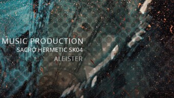 Music production - Sacro Hermetic SK04 | Aleister