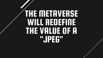 Why the metaverse will make NFT's more than "just a jpeg"