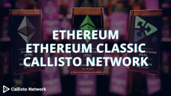 Ethereum, the Hard Fork, Ethereum Classic, and the emergence of Callisto Network.