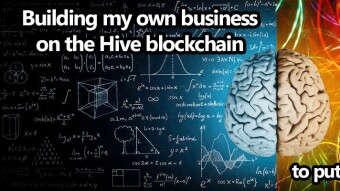 Building my own business on the Hive blockchain is the only way to put my ideology in the world