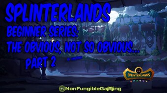 Splinterlands: The obvious, not so obvious, part 2...