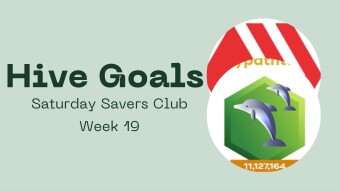 Saturday Savers Club Week 19 - Dolphin Milestone Reached #MyHiveGoals