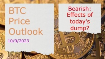 BTC Price Outlook(10/9/2023) - Effects of today's dump?