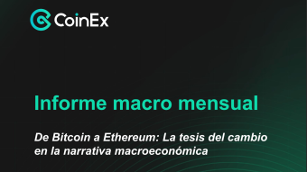 CoinEx Research: Informe macro mensual