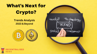 What’s Next for Crypto? Trends Analysis 2023 & Beyond (Part 1)