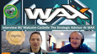WAX Sept 2019 - Blockchain Digital Exchange & Crypto Interoperability? W/Malcolm CasSelle