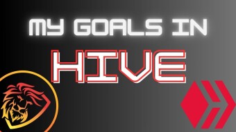 My goals in Hive to increase my earnings