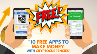 10 Free Apps to Make Money with Cryptocurrencies