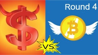 Bitcoin vs. Fiat - Round 4