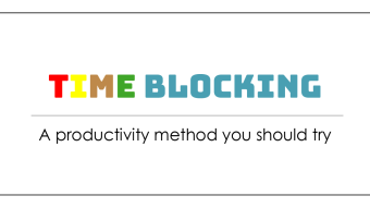 Time Blocking: A Productivity Method You Should Try