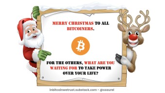Merry Christmas to All Bitcoiners. For the Others, What Are You Waiting for To Take Power Over Your Life?