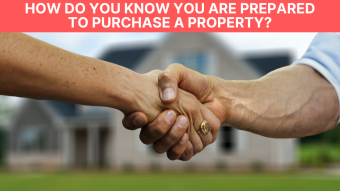 How do you know you are prepared to purchase a property?