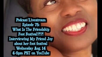 Episode 75: What Is The Friendship Foot Festival?!?!