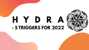 Hydra - 5 triggers for 2022