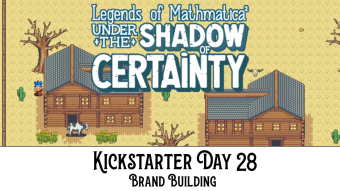 Legends of Mathmatica²: Kickstarter Day 28: Brand Building