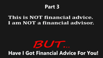 𝐁𝐞𝐬𝐭 𝐅𝐢𝐧𝐚𝐧𝐜𝐢𝐚𝐥 𝐀𝐝𝐯𝐢𝐜𝐞 𝐄𝐯𝐞𝐫 (in under 5 minutes) - Part 3
