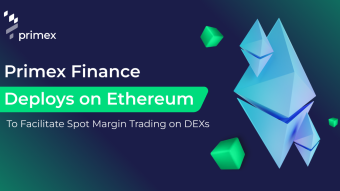 Primex Finance Deploys on Ethereum to Facilitate Spot Margin Trading on DEXs
