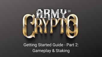 Army of Crypto: Getting Started Guide, Part 2 -  Gameplay & Staking