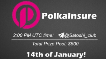 Join the AMA of Satoshi Club x Polkainsure. Rewards: 600 USDT, January 14th.
