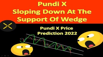 Pundi X Sloping Down At The Support Of Wedge | Pundi X Price Prediction 2022