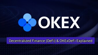 Decentralized Finance (DeFi) and OKExDeFi Explained