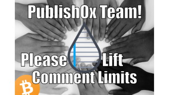 Publish0x Team! Please Lift Comment Limits!