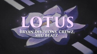 Bryan Divisions, CrewZ, Shu Beatz - Lotus [Official Lyric Video]