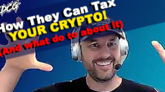 How They Can Tax YOUR CRYPTO (and what to do about it):