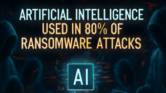 Artificial Intelligence Used in 80% of Ransomware Attacks