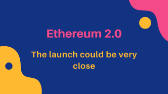 Ethereum 2.0: The launch could be very close