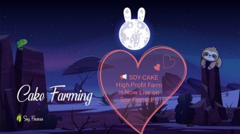 📢 SOY-CAKE High-Profit Farm is Now Live on Soy.Finance