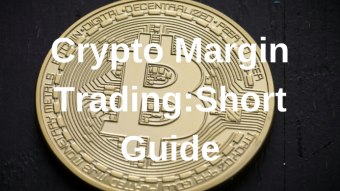 Crypto Margin Trading:Short Guide