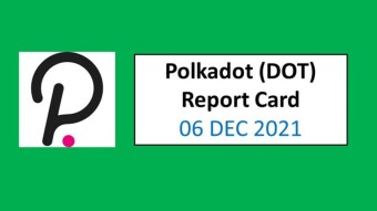 06 DEC 2021 (MON)- Polkadot (DOT) Report Card
