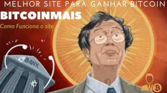 Melhor Site Para Ganhar Bitcoin (Bitcoinmais) Como funciona