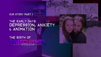 Our Story - Part 1 - The Early Days, Depression, Anxiety & Animation - The Birth of Twitch Pixel Studios.