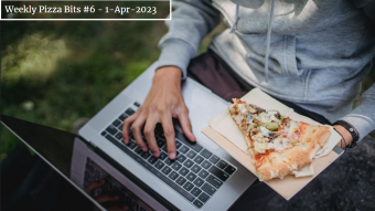 Weekly Pizza Bits #6 - 1-Apr-2023