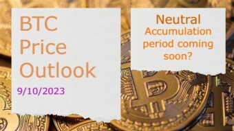 BTC Price Outlook(9/10/2023) - Accumulation period coming soon?