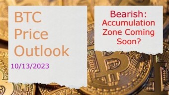 BTC Price Outlook(10/13/2023) - Accumulation Zone Coming Soon?