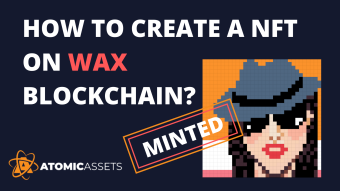 HOW TO MINT A NFT ON WAX BLOCKCHAIN