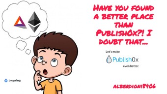 Have you found a better place than Publish0x?! I doubt that!