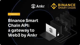 Binance Smart Chain API: a gateway to Web3 by Ankr