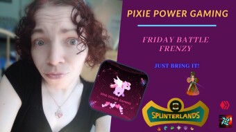 Friday Battle Frenzy - Just Bring It! | Pixie Power Gaming