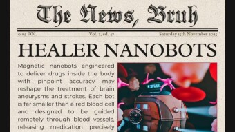 The News, Bruh. Vol 2, ed. 47 Healer nanobots