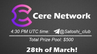 Join the AMA of Satoshi Club x Cere Network. Rewards: 500 USDT, March 28th.