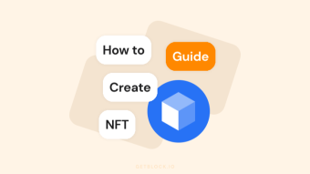 How to Create an NFT: A Step-by-Step Guide